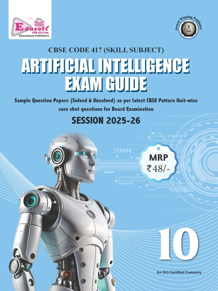 Exam Guide - Artificial Intelligence (417) - Class X (2025 - 26) - E-book (ONLINE FLIPBOOK)